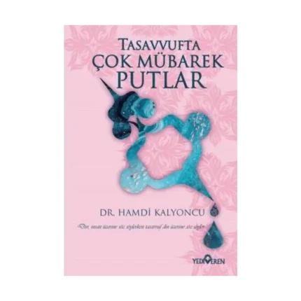 Tasavvufta Çok Mübarek Putlar