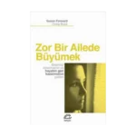 Zor Bir Ailede Büyümek