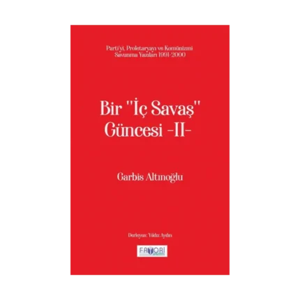 Bir ‘‘İç Savaş Güncesi’’ -II-