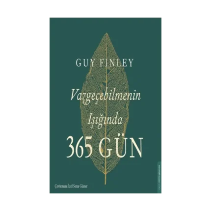 Vazgeçebilmenin Işığında 365 Gün