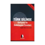 Türk Dilinde Gelişme Ve Sadeleşme Evreleri