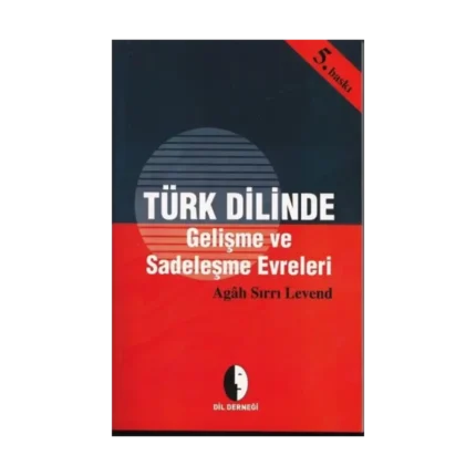 Türk Dilinde Gelişme Ve Sadeleşme Evreleri