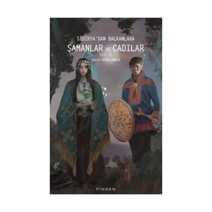 Sibirya'dan Balkanlara Şamanlar ve Cadılar -Cilt 2