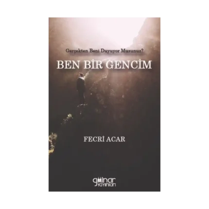 Gerçekten Beni Duyuyor Musunuz?  BEN BİR GENCİM