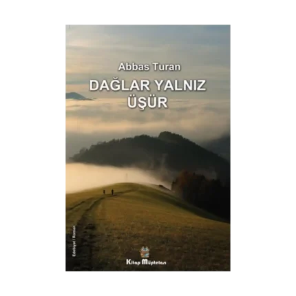 Dağlar Yalnız Üşür