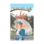 Yeşilin Kızı Anne 2:  Ada (Ciltli)