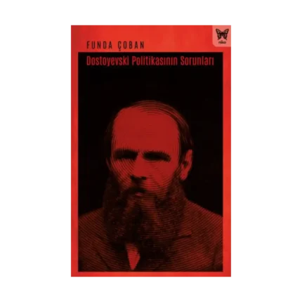 Dostoyevski Politikasının Sorunları
