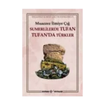 Sumerlilerde Tufan Tufan’da Türkler