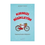 Kırmızı Bisikletim Yaşanmış Kadın Hikâyeleri