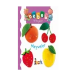 Meyveler - Bebek Kitapları (Ciltli )