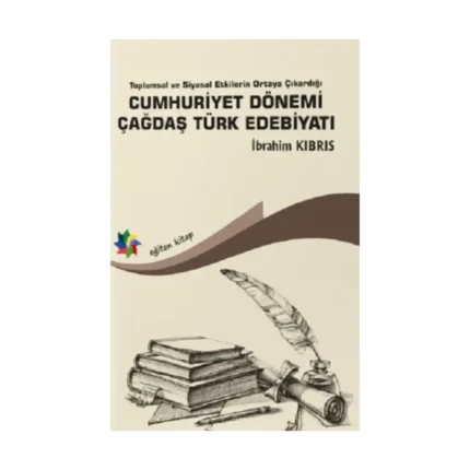 Cumhuriyet Dönemi Çağdaş Türk Edebiyatı
