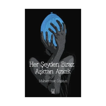 Her Şeyden Biraz Aşktan Azıcık