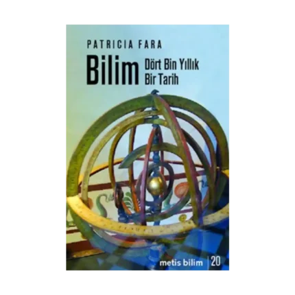 Metis Bilim Dizisi 20 - Bilim: Dört Bin Yıllık Bir Tarih