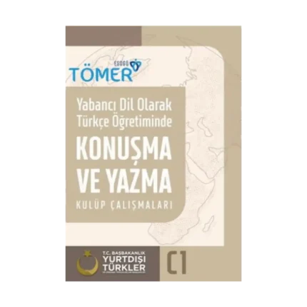 Yabancı Dil Olarak Türkçe Öğretiminde Konuşma ve Yazma Kulüp Çalışmaları (C1)