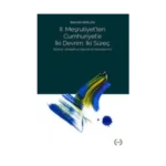 II. Meşrutiyet’ten Cumhuriyet’e iki Devrim ; İki Süreç