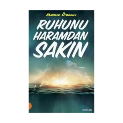 Ruhunu Haramdan Sakın