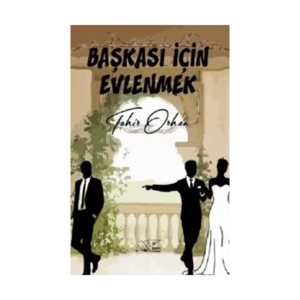 Başkası İçin Evlenmek
