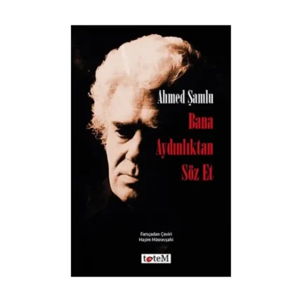 Bana Aydınlıktan Söz Et