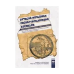 Ortaçağ Müslüman Coğrafyacılarından Seçmeler