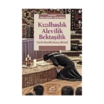 Kızılbaşlık Alevilik Bektaşilik: Tarih, Kimlik, İnanç, Ritüel