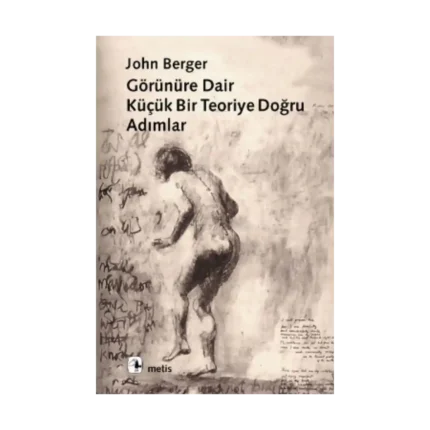 Görünüre Dair Küçük Bir Teoriye Doğru Adımlar