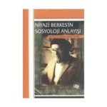 Niyazi Berkes’in Sosyoloji Anlayışı