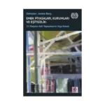 Emek Piyasaları, Kurumları ve Eşitsizlik - 21. Yüzyılın Adil Toplumlarını İnşa Etmek