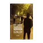 Bir Daha Yaşanmaması Gereken Günler