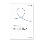 Politika; Akla Yakın 1