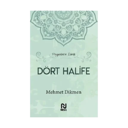 Peygamberin İzinde Dört Halife (Ciltli)