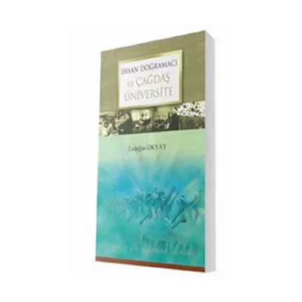 İhsan Doğramacı - Çağdaş Üniversite