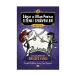 Edgar ve Allan Poe’nun Gizemli Serüvenleri 2: Tüyler Ürperten Bir Gece Yarısı