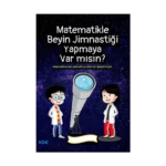Matematikle Beyin Jimnastiği Yapmaya Var mısın?