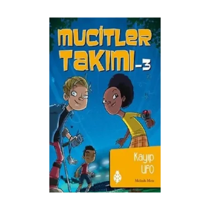 Mucitler Takımı 3: Kayıp Ufo