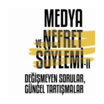 Medya ve Nefret Söylemı̇ 2