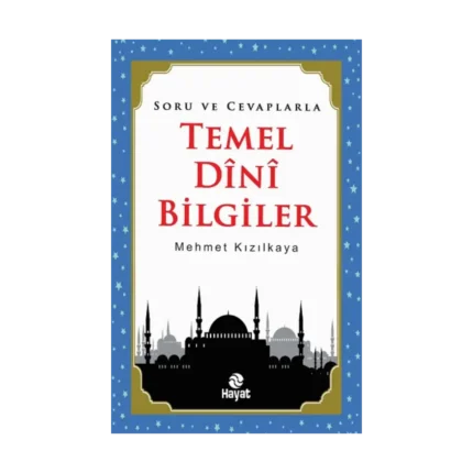 Soru ve Cevaplarla Temel Dini Bilgiler