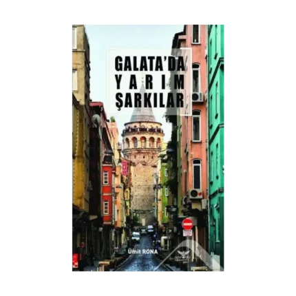 Galata'da Yarım Şarkılar
