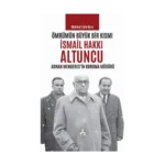 Ömrümün Büyük Bir Kısmı - İsmail Hakkı Altuncu