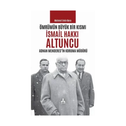 Ömrümün Büyük Bir Kısmı - İsmail Hakkı Altuncu