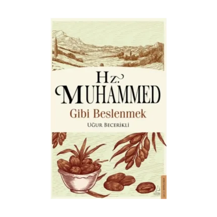 Hz. Muhammed Gibi Beslenmek