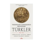 Theophanes Confessor’ün Kroniğinde Türkler: 284-813
