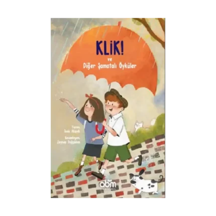 Klik! ve Diğer Şamatalı Öyküler