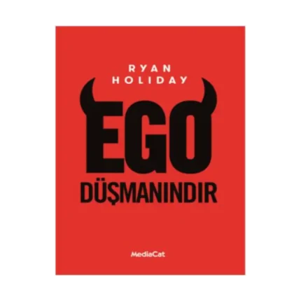 Ego Düşmanındır