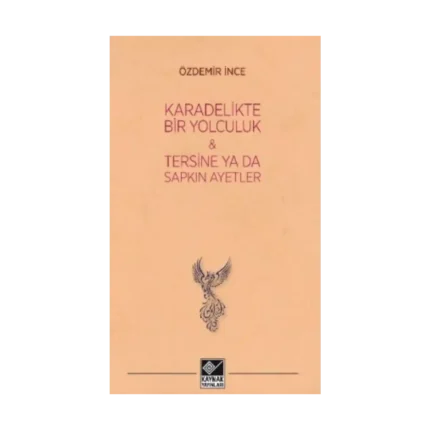 Kara Delikte Bir Yolculuk ve Tersine ya da Sapkın Ayetler