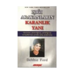 Işığı Arayanların Karanlık Yanı