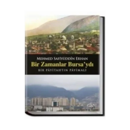 Bir Zamanlar Bursa'ydı