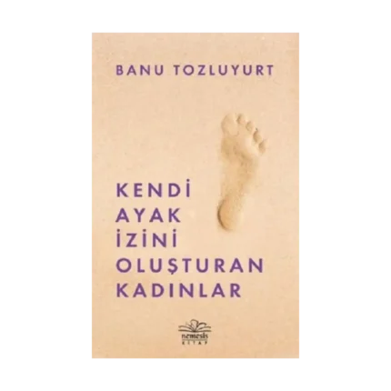 Kendi Ayak İzini Oluşturan Kadınlar