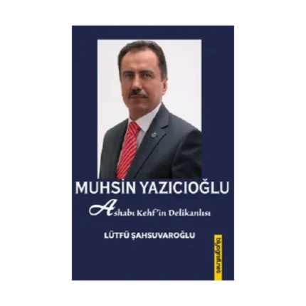 Muhsin Yazıcıoğlu & Ashab-ı Kehfin Delikanlısı