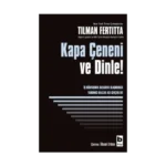 Kapa Çeneni ve Dinle!