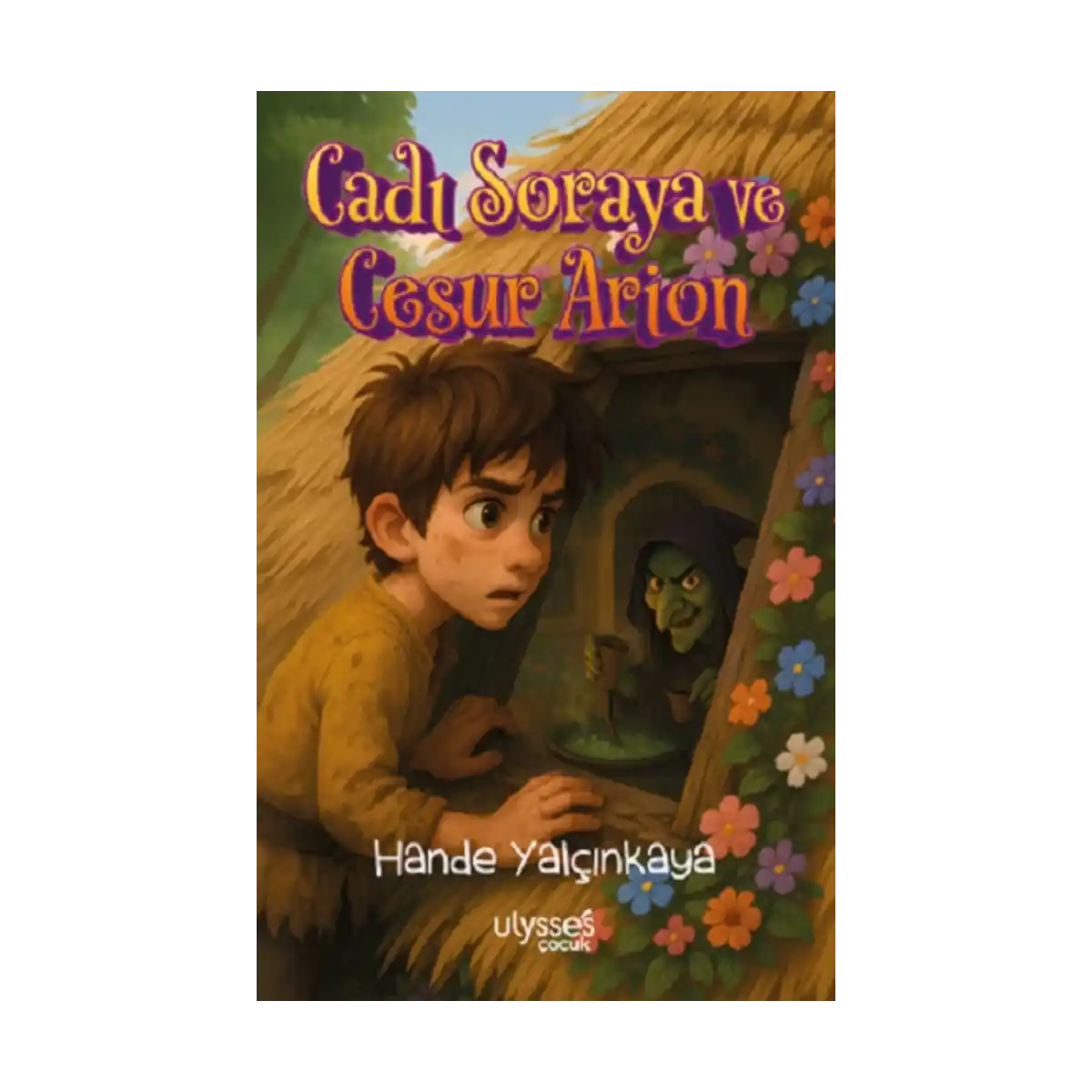 ac272-cadi-soraya-ve-cesur-arion-1-1.webp Cadı Soraya ve Cesur Arion - Görsel 1